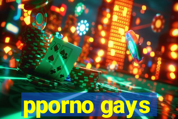 pporno gays